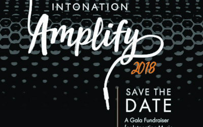 Save the Date for Amplify: Intonation’s 2018 Gala!